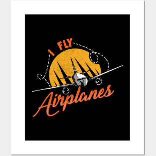 I Fly Airplanes Pilot Professional Licensed Pilots Posters and Art